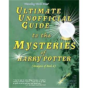 Ultimate Unofficial Guide to the Mysteries of Harry Potter - Analysis of Book 6 - Paperback - 2007 - 1